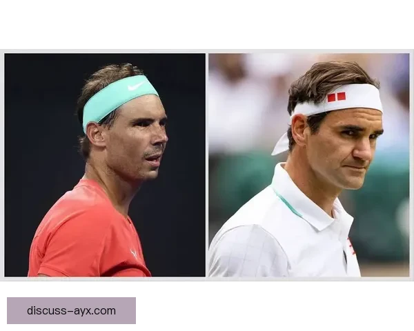 网球赛季大热 费德勒、纳达尔回归争冠 新星崭露头角挑战顶尖高手